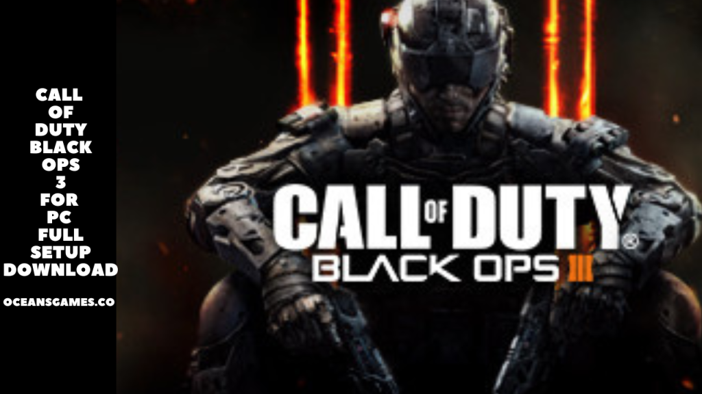 Call of Duty Black Ops 3 For PC Full Setup Download