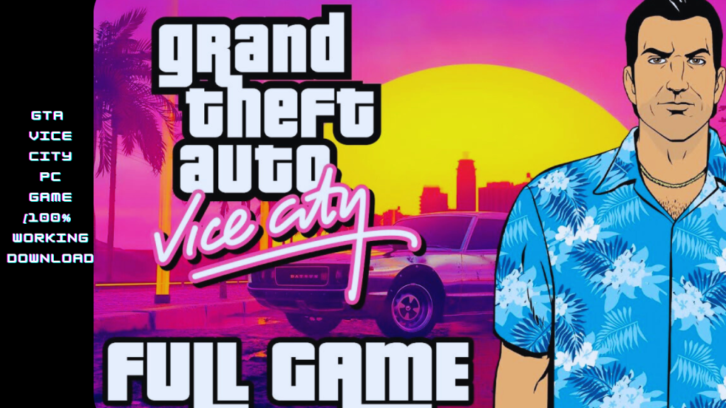 GTA VICE CITY PC GAME [100% Working] Download