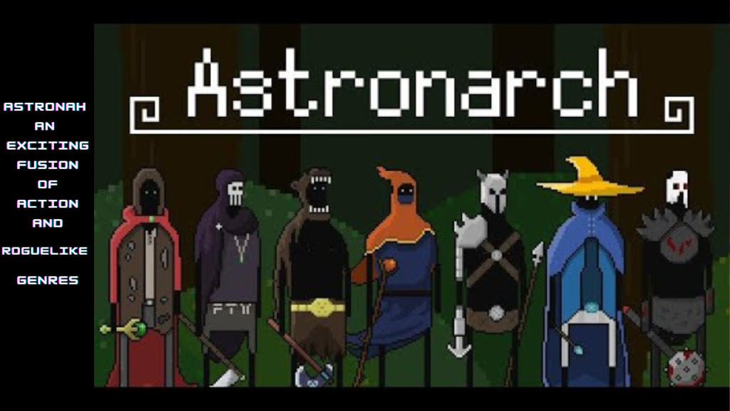 Astronarch An Exciting Fusion of Action and Roguelike Genres