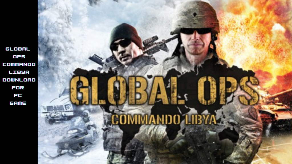 Global Ops Commando Libya Download For Pc Game