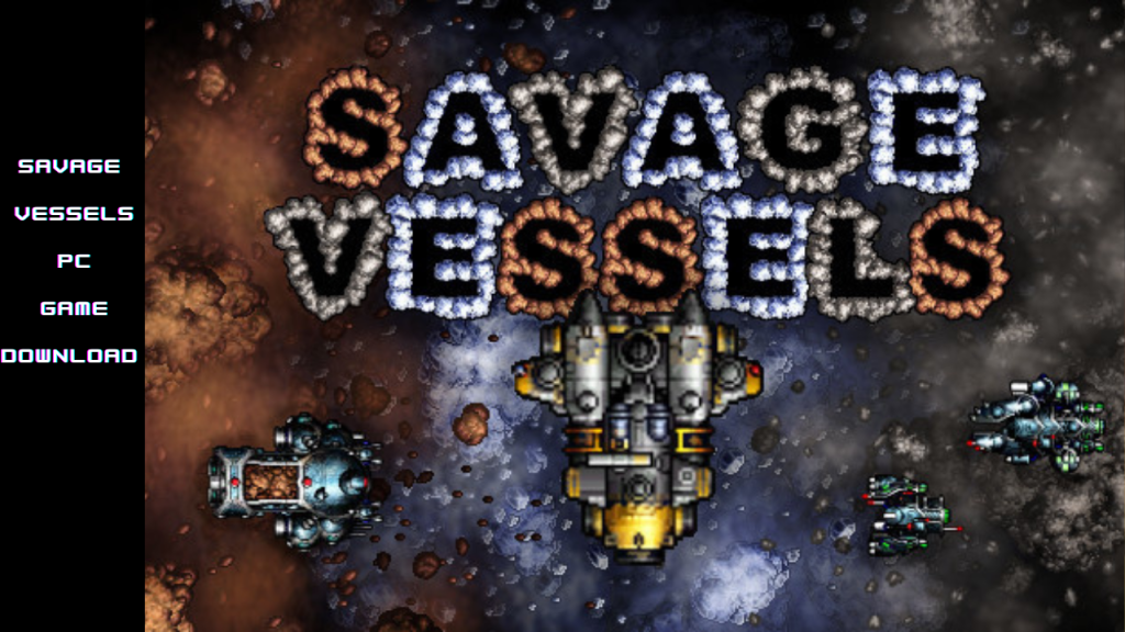 SAVAGE VESSELS PC GAME DOWNLOAD