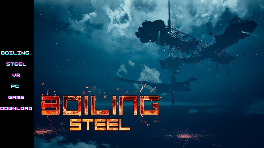 BOILING STEEL VR PC GAME DOWNLOAD