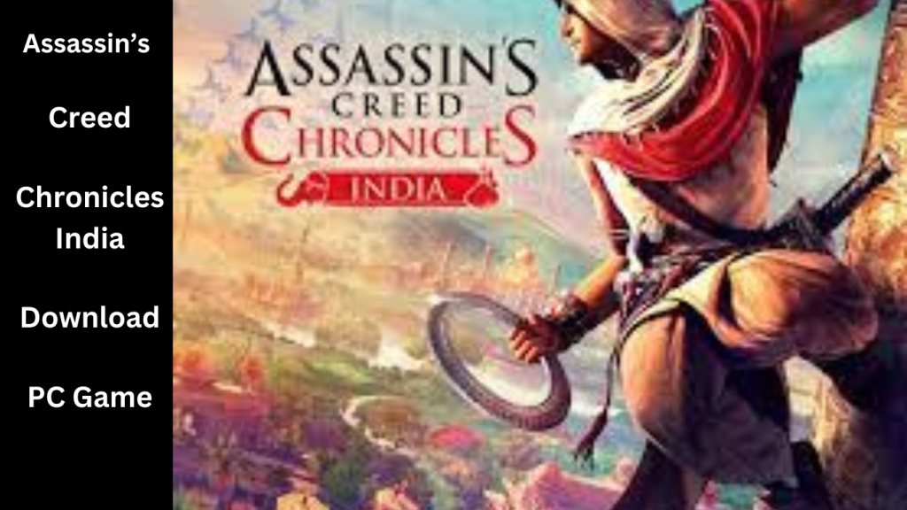 Assassin’s Creed Chronicles India Download PC Game